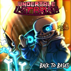 [Undertale: Last Breath] OST-007 [Back To Basics] - [Full Collection]