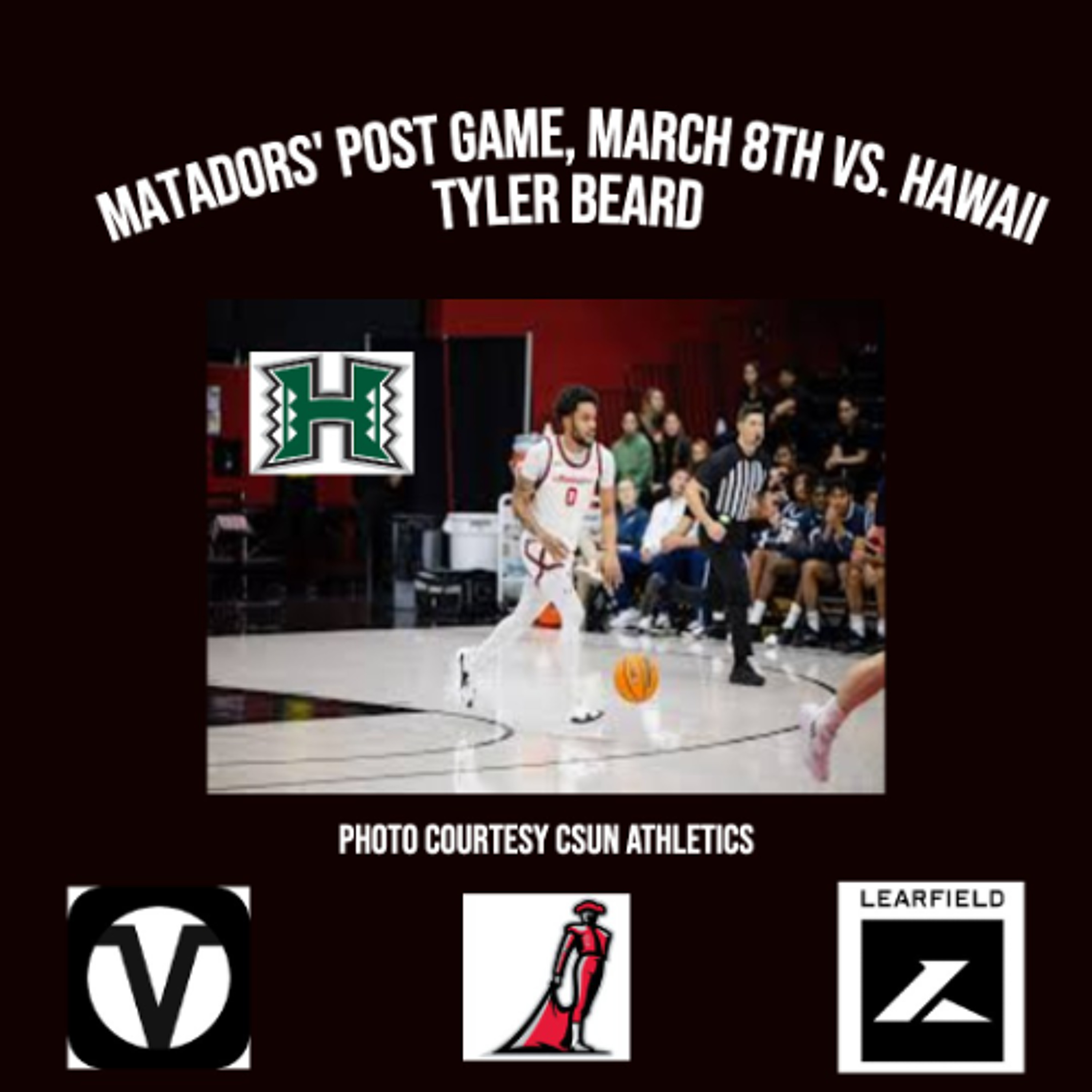 Matadors' Post Game, March 8th, Hawaii - Tyler Beard episode artwork