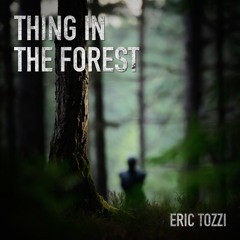 Thing In The Forest