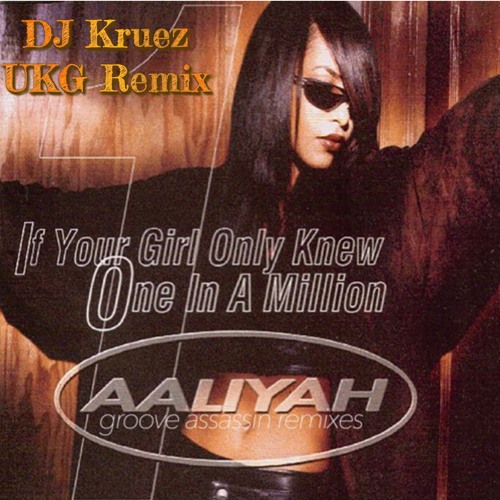 Aaliyah - If Your Girl Only Knew - DJ Kruez UKG Remix -  Free Download