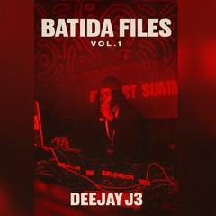Batida Files Vol.1 – Deejay J3 (Batida Du Ghetto)