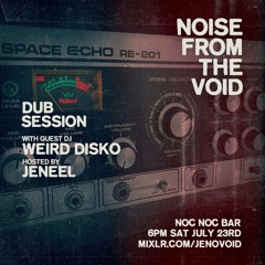Dub Session With WEird DisKo in the VOID - Sept 2022