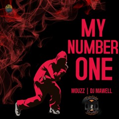 My Number One - Mouzz | DJ Mawell