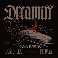 Dom Dolla - Dreamin (RMB Remix) (Free DL)
