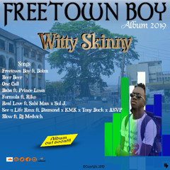 Freetown Boy - WITTY SKINNY FT BOIZA