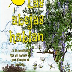 [R.E.A.D P.D.F] 💖 Las abejas hablan (Spanish Edition) [EBOOK]