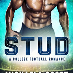[FREE] EBOOK ✓ Stud: A College Football Romance by Michaela Scott [KINDLE PDF EBOOK E
