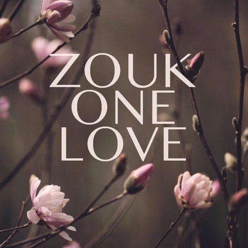 ZOUK ONE LOVE morning chill set
