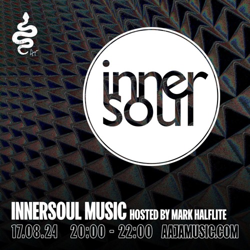Innersould Music: Hosted by Mark Halflite - Aaja Channel 1 - 17 08 24