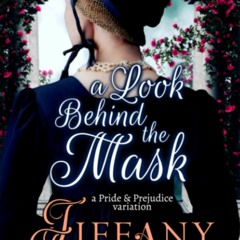 eBooks??Download?? A Look Behind the Mask A Pride & Prejudice Variation