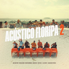 Acústico Floripa 2 (feat. Alec, makzin, Dafree & MC Dutra RG)
