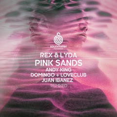 REX & LYDA - Pink Sands (Domingo + Loveclub Remix)lq