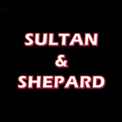 SULTAN + SHEPARD (MELODIC)