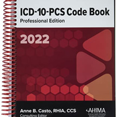 [FREE] KINDLE 🖌️ ICD-10-PCS Code Book, Prof Ed, 2022 by  Anne B. Casto EPUB KINDLE P
