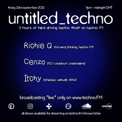 untitled_techno *live*  on techno FM with Richie Q Cenzo & Itchy sept 2022