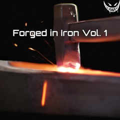 Forged in Iron Vol. 1