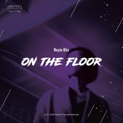 Nayio Bitz - On The Floor (Radio Edit)| ★OUT NOW★