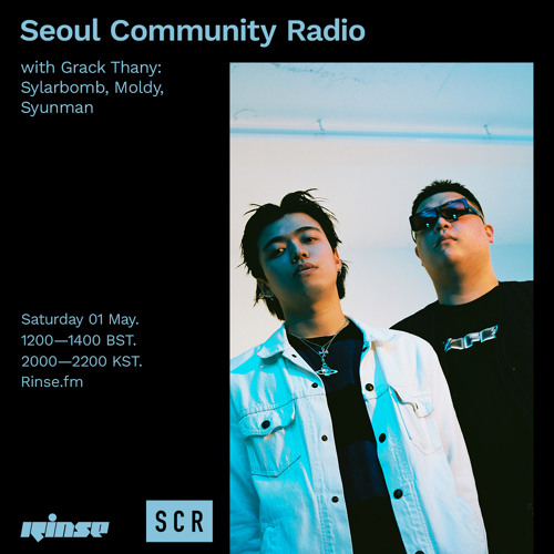 Seoul Community Radio with Grack Thany: Sylarbomb, Moldy, Syunman - 01 May 2021