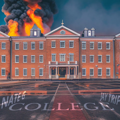 COLLEGE (FT. Nate G & Jay Trip)