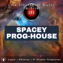 Spacey Progressive House Demo – Out-of-This-World Progressive Vibes | Templates for Logic, Ableton & FL Studio
