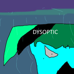 Dysoptic