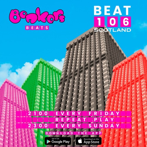 Bonkers Beats #63 on Beat 106 Scotland with Daniel Seven 170622 (Hour 2)