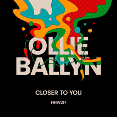 Ollie Ballyn - Closer To You