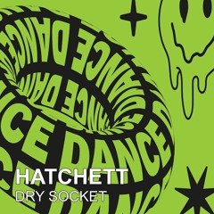 Hatchett - Dry Socket
