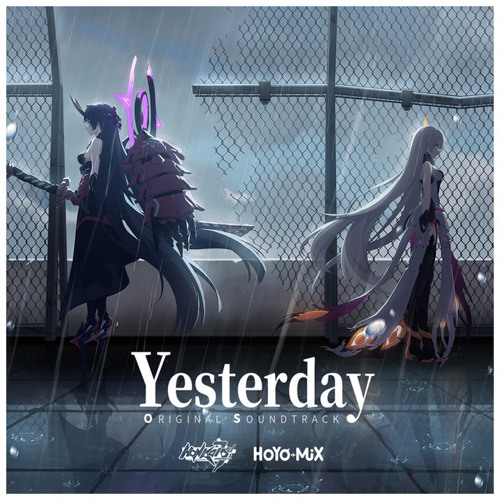 Enough - Honkai Impact 3rd, Yesterday