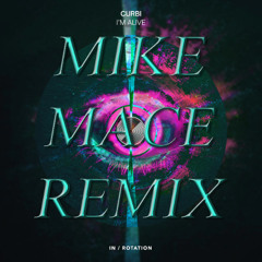 Curbi - I'm Alive (Mike Mace Remix)