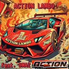 ACTION LAMBO - feat. DMAZ  (FreeDL)