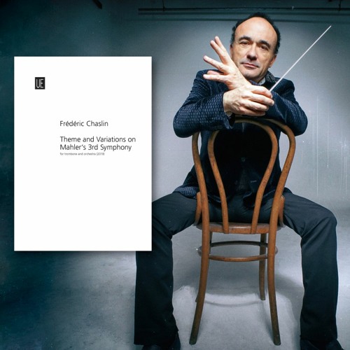 Frédéric Chaslin, 11 Variations for Trombone and Orchestra after Mahler 3rd Symphony