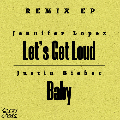 Jennifer Lopez - Let's Get Loud (DJ Juize Remix) (FREE DOWNLOAD)
