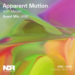 Apparent Motion w/ Merph & Jane - 18th of February