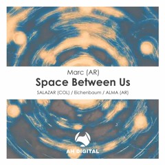 Marc (AR) - Space Between Us