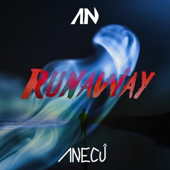 Galantis - Runaway (ANECU Remix)