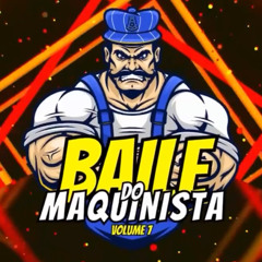 Baile do Maquinista - volume 7