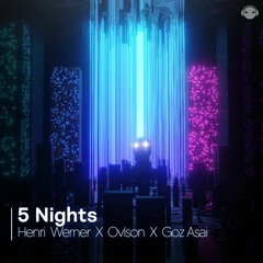 Henri Werner, Ovlson - 5 Nights (feat. Goz Asai)
