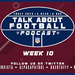 Three Guys (And a Bear and a Dog) Talk About Football - 2021-2022 NFL Week 10