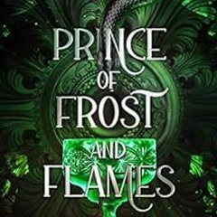 [GET] EBOOK 📄 Prince of Frost and Flames: A Standalone Enemies to Lovers Fantasy Rom