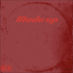 Made Up (prod Aloa)