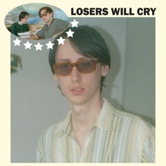 Losers Will Cry
