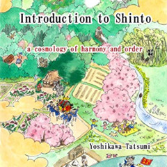 [Free] PDF 🧡 Introduction to Shinto: a cosmology of harmony and order by  Tatsumi Yo