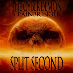 The CyberDemon - Split Second (Painbringer remix)