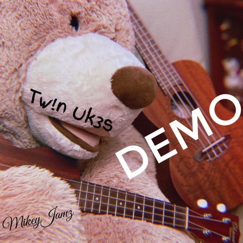 TwinUkesDEMO (MikeyJamz)