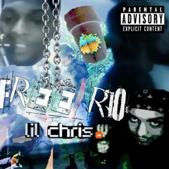 Lil Chri$ - Free Rio