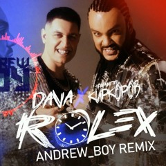 Dava & Филипп Киркоров - Ролекс (Rolex) (Andrew_Boy remix)