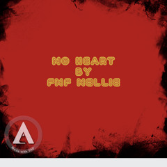 No Heart By FNF Nellie .m4a