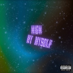 High By Myself
