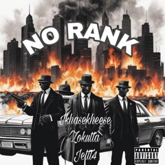 Jettt4 - No Rank Ft ZoKutta n Ikhasekheese